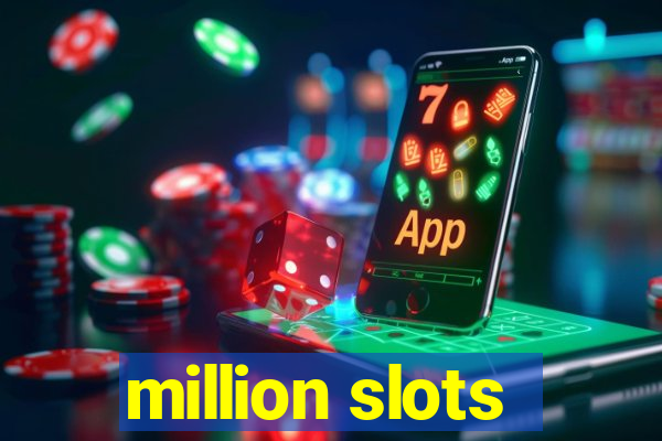 million slots