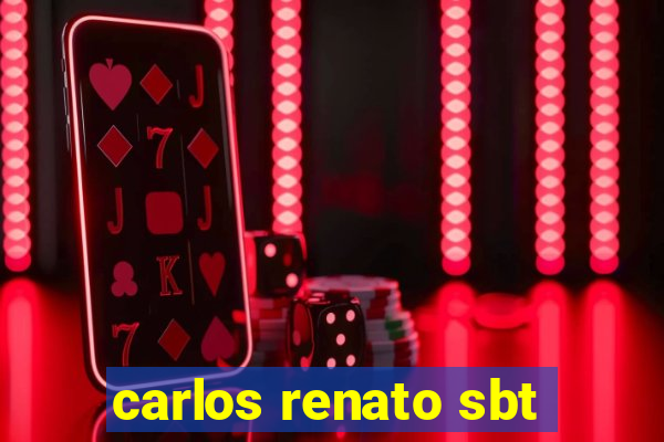 carlos renato sbt