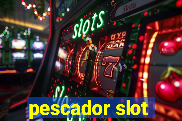 pescador slot