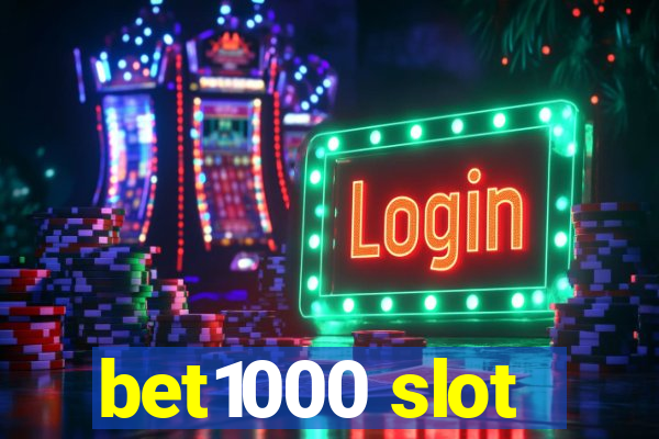 bet1000 slot