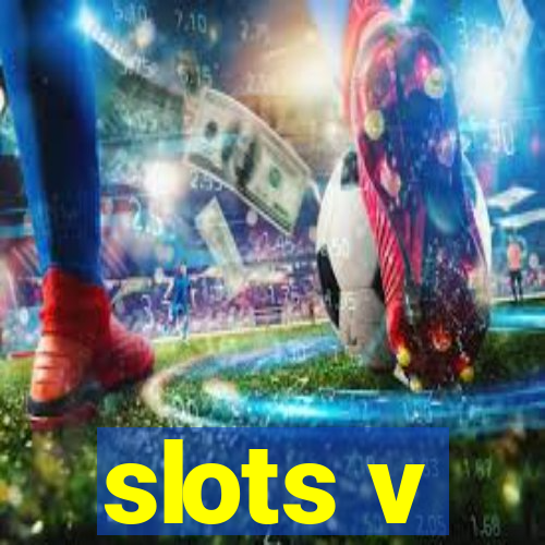 slots v