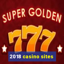 2018 casino sites