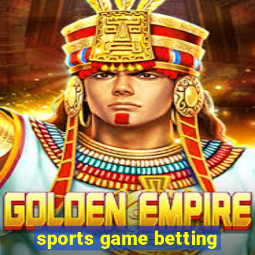 sports game betting