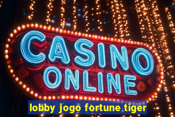 lobby jogo fortune tiger