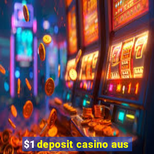 $1 deposit casino aus