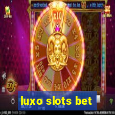 luxo slots bet