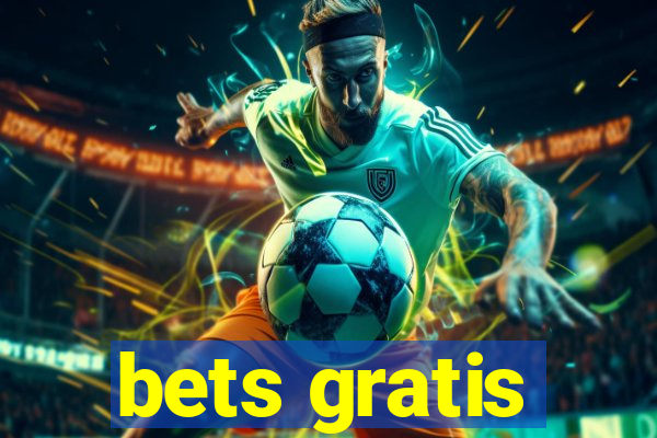 bets gratis