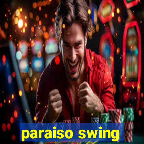 paraiso swing