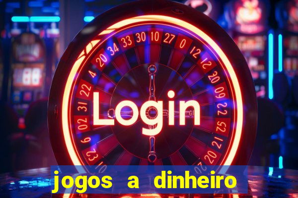 jogos a dinheiro online portugal