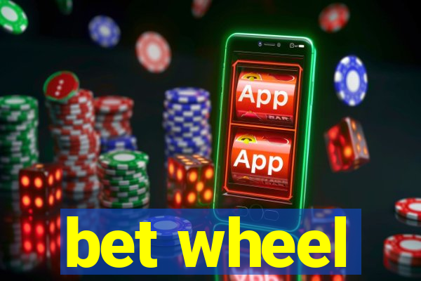 bet wheel