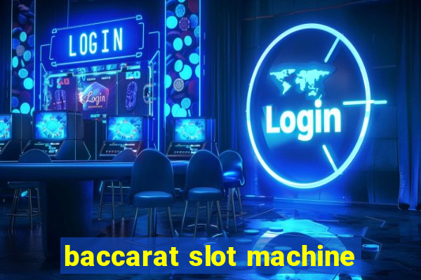 baccarat slot machine