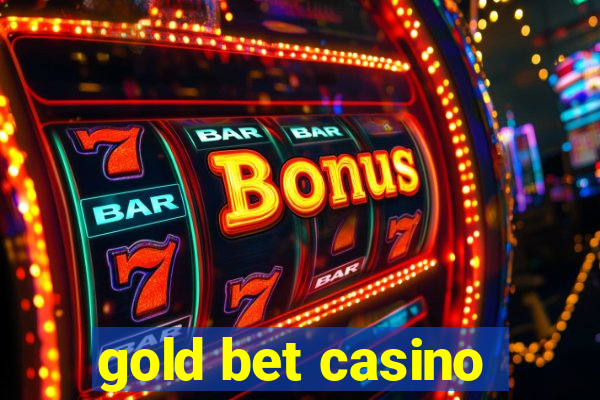 gold bet casino