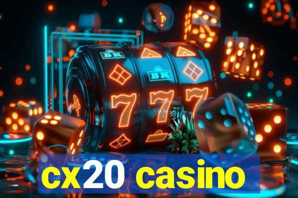 cx20 casino