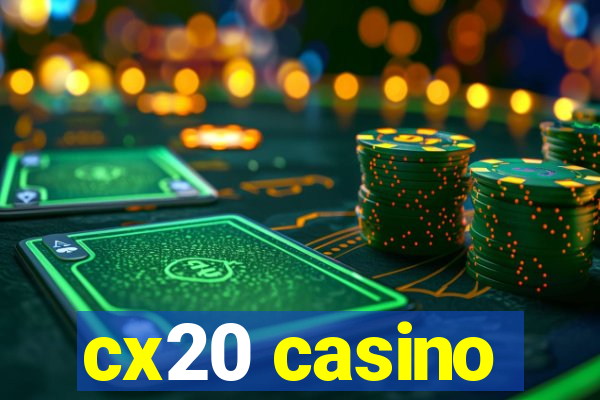 cx20 casino