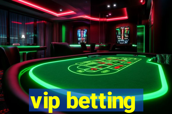 vip betting