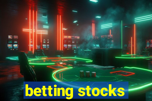 betting stocks