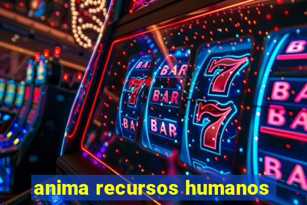 anima recursos humanos