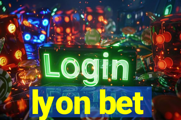 lyon bet