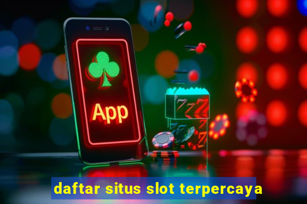 daftar situs slot terpercaya