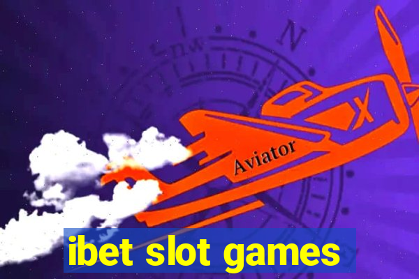 ibet slot games