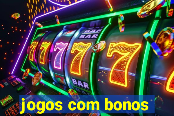 jogos com bonos