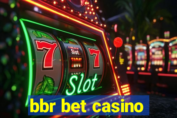 bbr bet casino