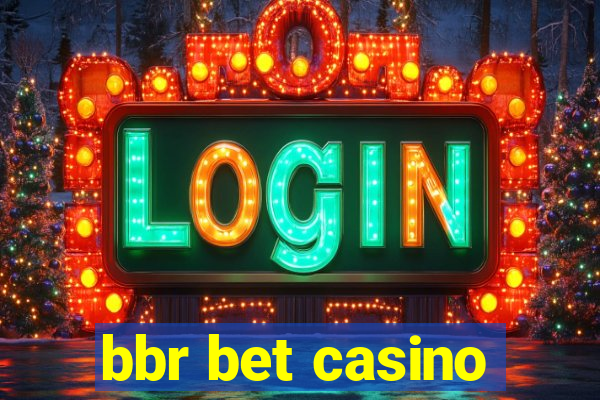 bbr bet casino