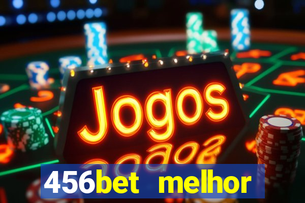 456bet melhor horário para jogar