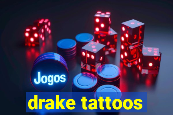 drake tattoos