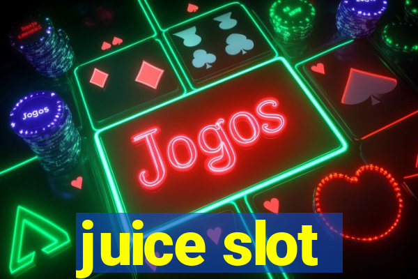 juice slot