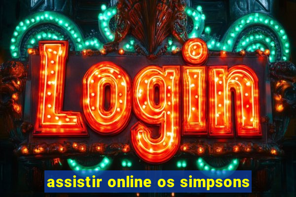 assistir online os simpsons