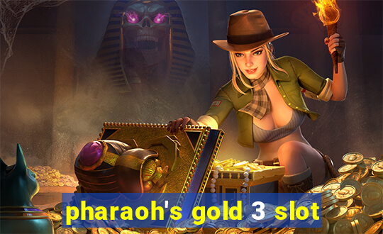 pharaoh's gold 3 slot