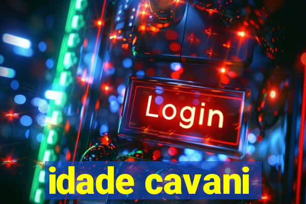 idade cavani