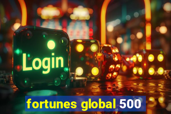 fortunes global 500