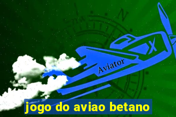 jogo do aviao betano