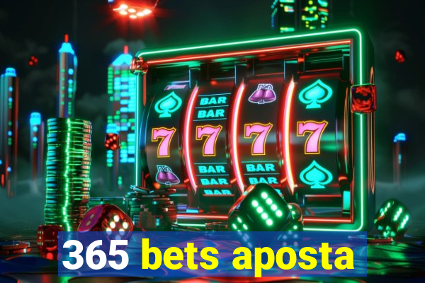 365 bets aposta