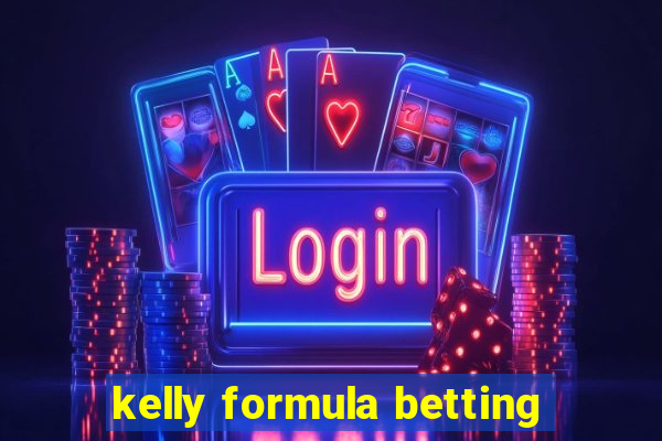 kelly formula betting