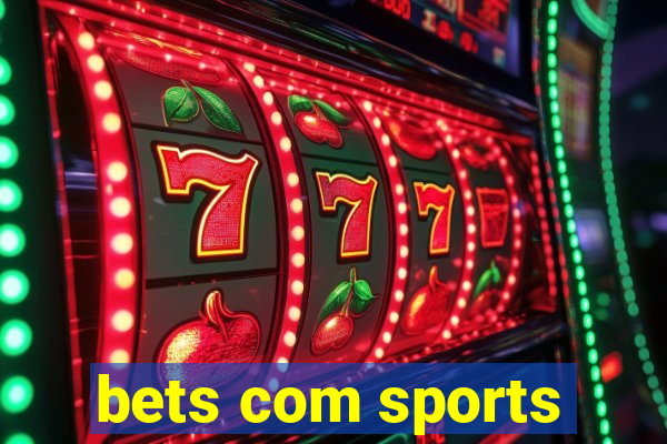 bets com sports