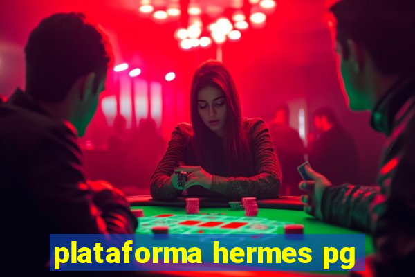 plataforma hermes pg