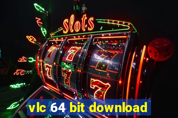 vlc 64 bit download