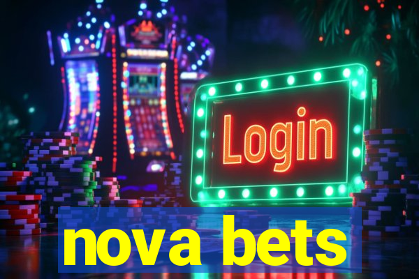 nova bets