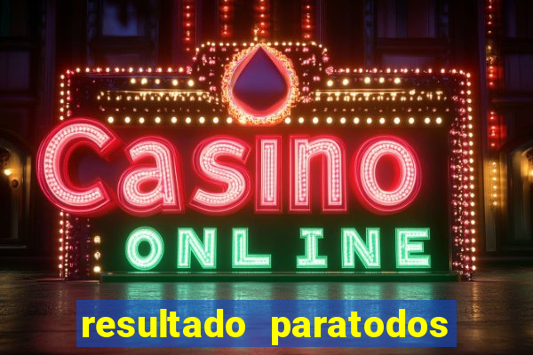 resultado paratodos online salvador