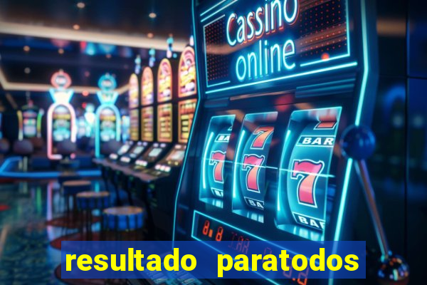 resultado paratodos online salvador