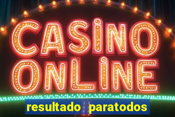 resultado paratodos online salvador