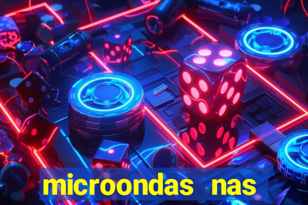 microondas nas casas bahia