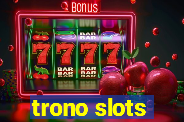 trono slots