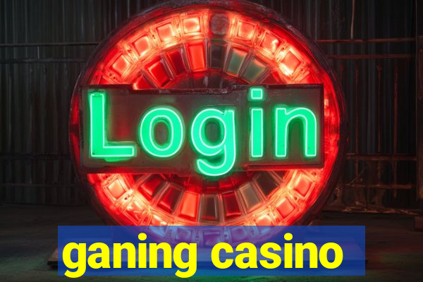 ganing casino