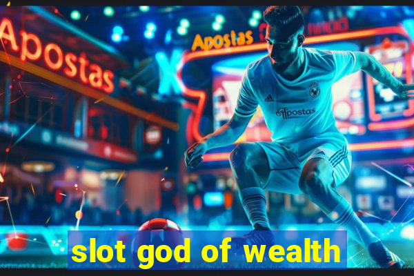 slot god of wealth