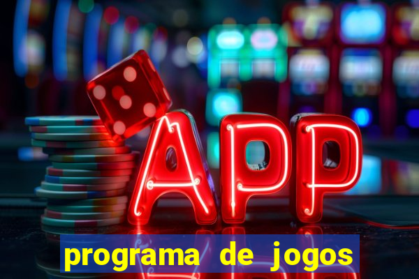 programa de jogos de futebol