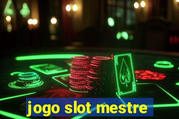 jogo slot mestre